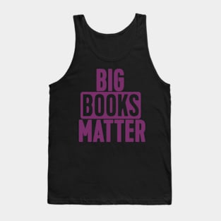 BIG BOOKS MATTER Tank Top